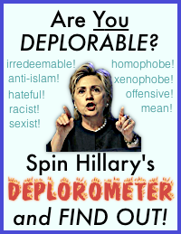 Click to spin the 'Deploreometer'! Are YOU Deplorable? Spin Now!