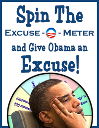 Click to spin the 'Excuse-O-Meter'! Spin Obama's 'Excuse-O-Meter'!